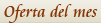 Oferta del mes